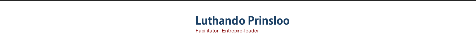 Luthando Prinsloo Facilitator  Entrepre-leader